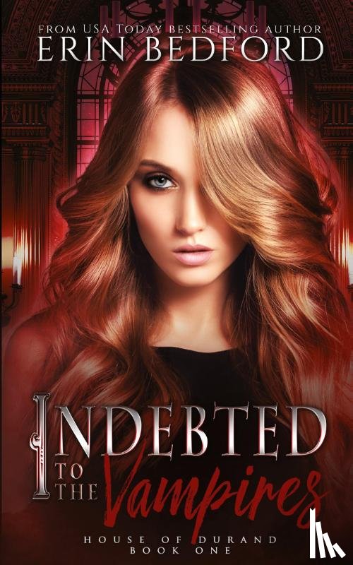 Bedford, Erin - Indebted to the Vampires