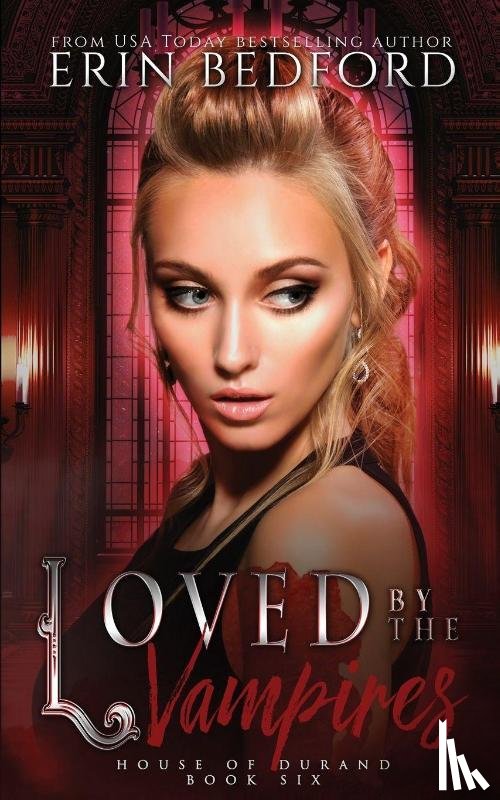 Bedford, Erin - Loved By The Vampires