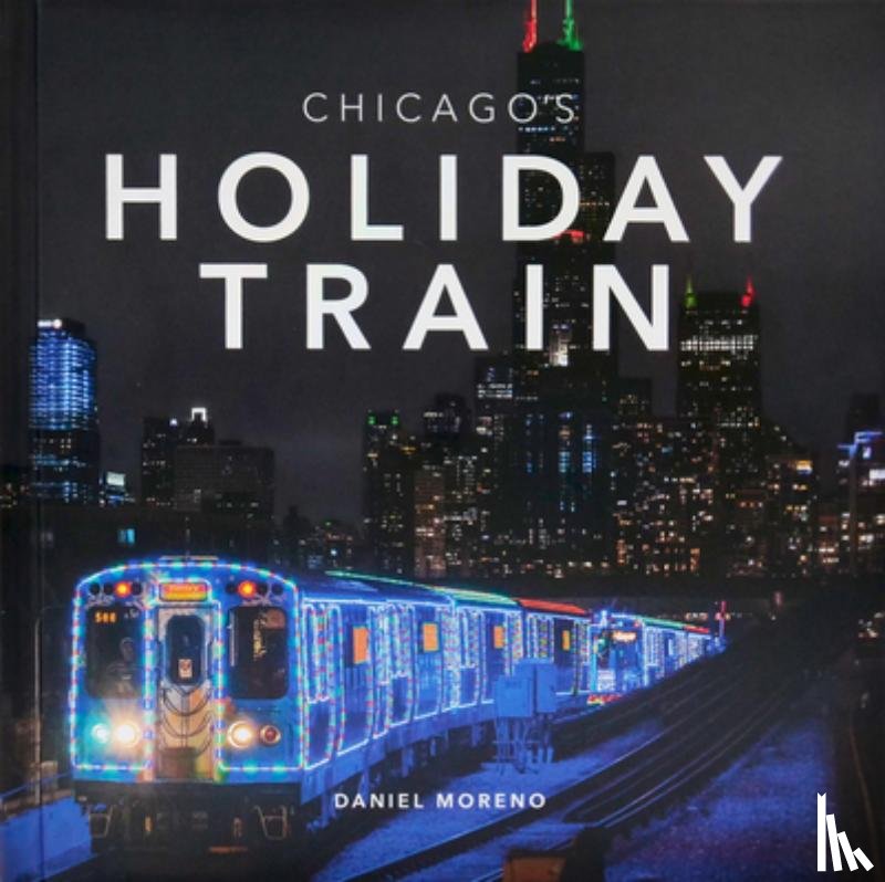 Moreno, Daniel - Chicago's Holiday Train