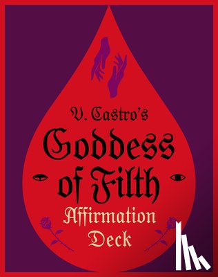 Castro, V. - The Goddess of Filth Affirmation Deck