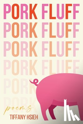 Hsieh, Tiffany - Pork Fluff