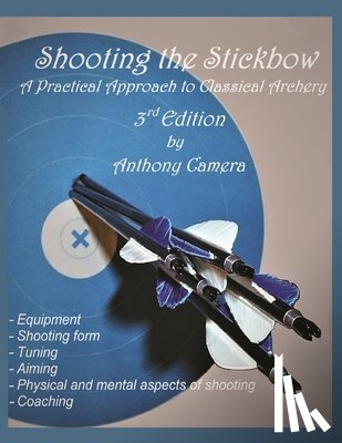 Camera, Anthony - Shooting the Stickbow