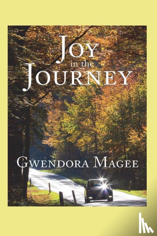 Magee, Gwendora - Joy in the Journey