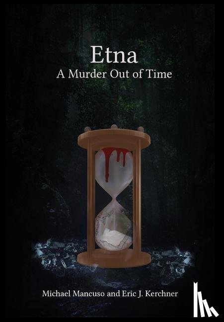 Mancuso, Michael, Kerchner, Eric J - Etna - A Murder Out of Time