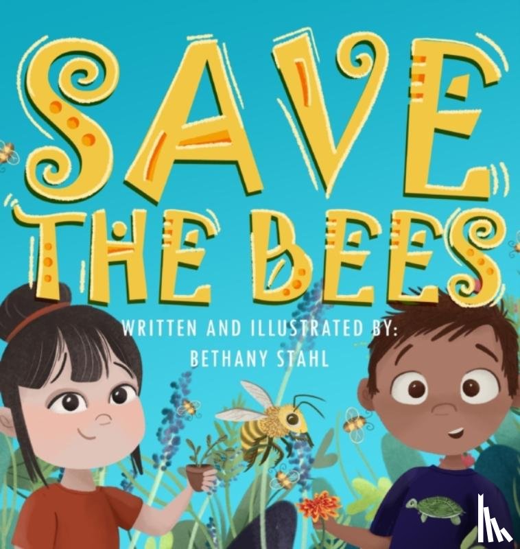 Stahl, Bethany - Save the Bees
