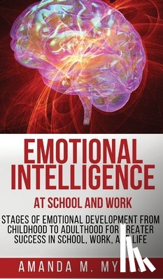 Myers, Amanda M - Emotional Intelligence at School and Work