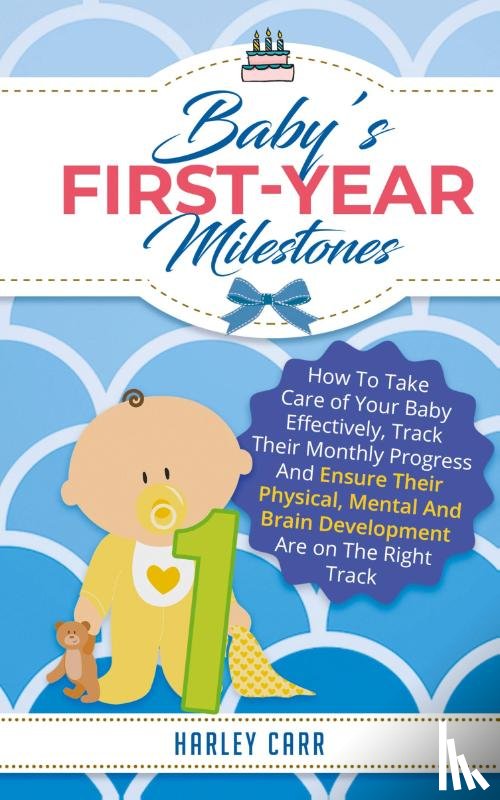 Carr, Harley - Baby's First-Year Milestones