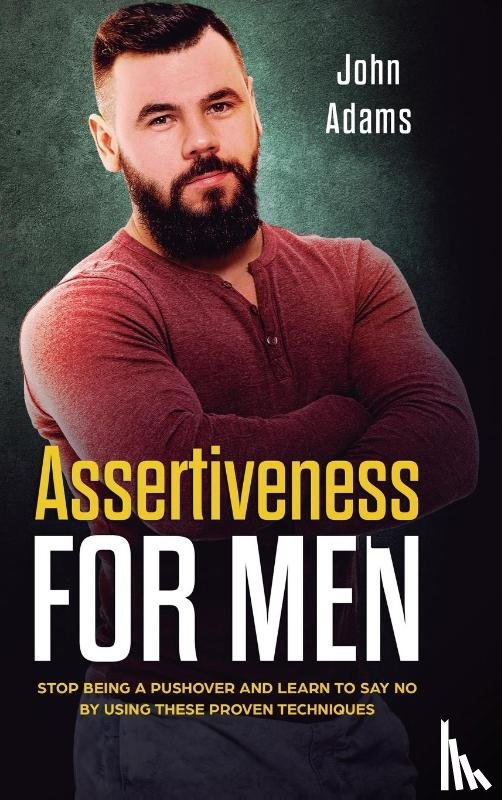 Adams, John - Assertiveness for Men