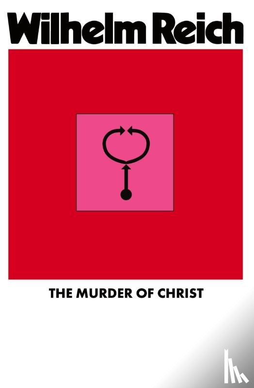 Reich, Wilhelm - The Murder of Christ