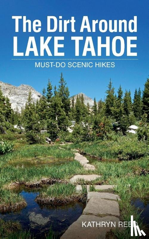 Reed, Kathryn - The Dirt Around Lake Tahoe