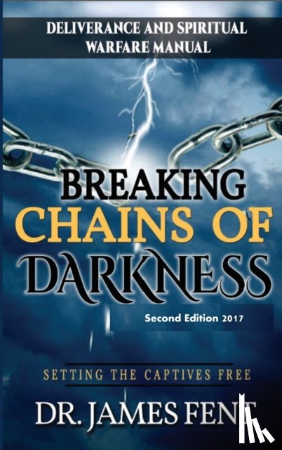 James, Dr Fent - Breaking Chains of Darkness and Setting the Captives Free