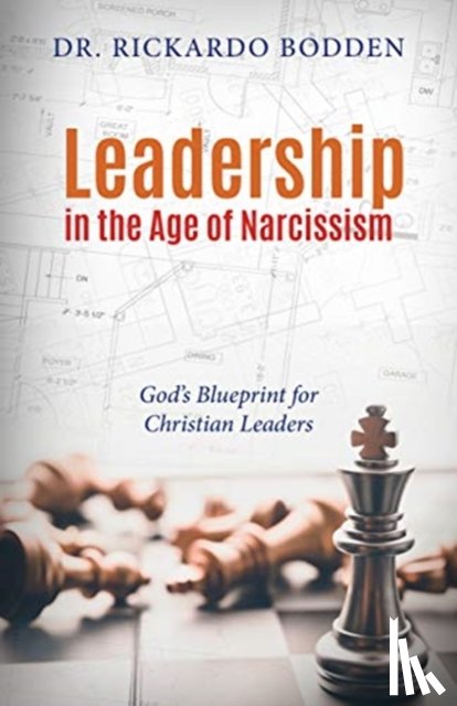 Bodden, Rickardo - Leadership in the Age of Narcissism