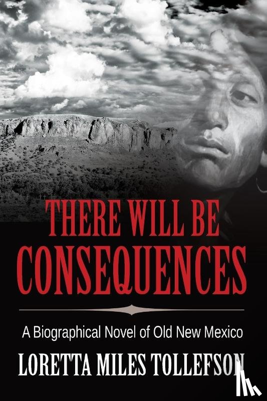 Tollefson, Loretta Miles - There Will Be Consequences