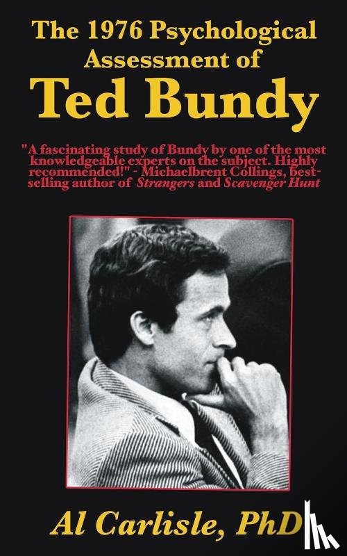 Carlisle, Al - The 1976 Psychological Assessment of Ted Bundy
