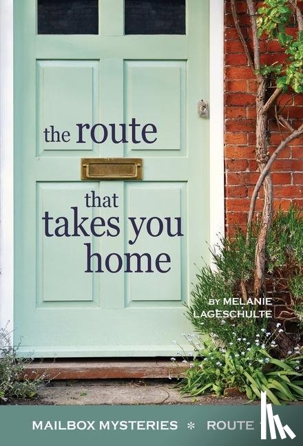 Lageschulte, Melanie - The Route That Takes You Home