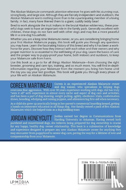 Martineau, Coreen, Honeycutt, Jordan - The Complete Guide to Alaskan Malamutes