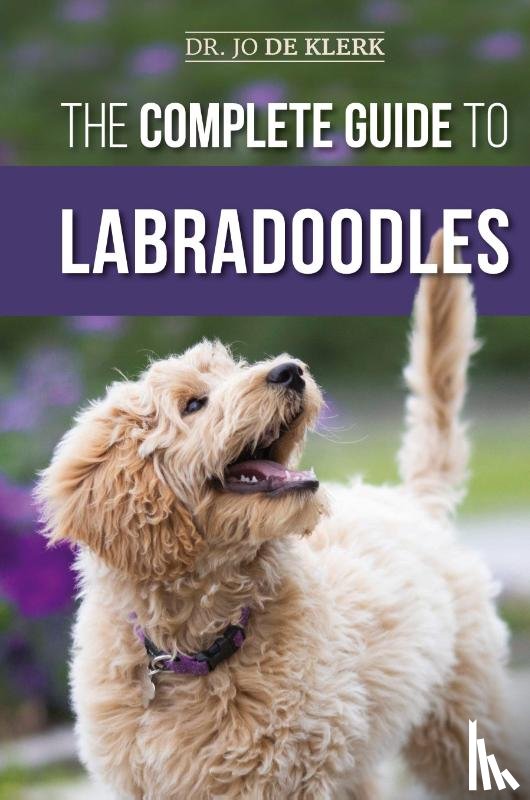 de Klerk, Joanna - The Complete Guide to Labradoodles