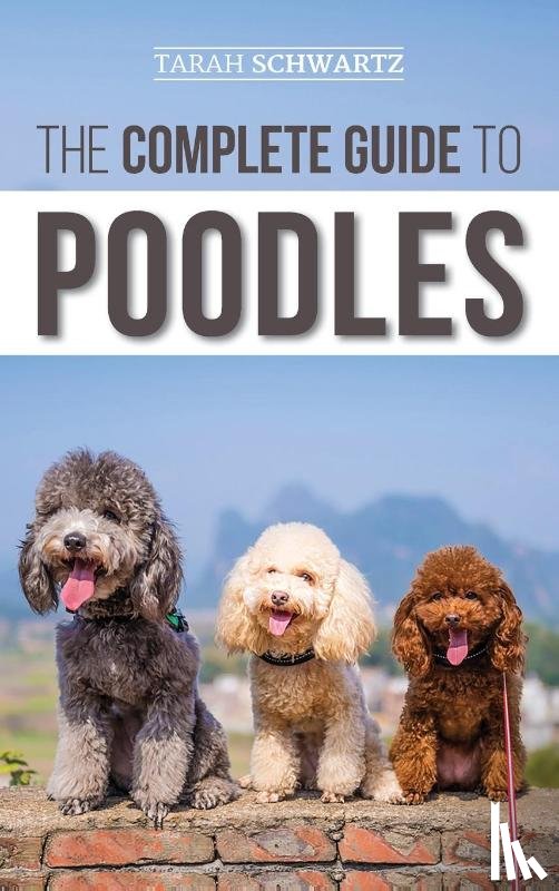 Schwartz, Tarah - The Complete Guide to Poodles