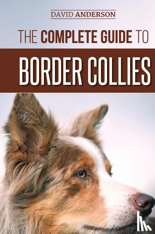 Anderson, David - The Complete Guide to Border Collies