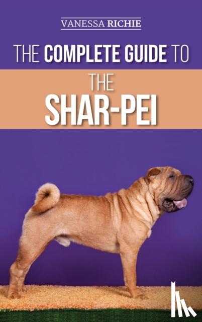 Richie, Vanessa - The Complete Guide to the Shar-Pei