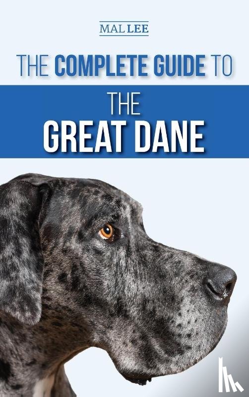 Lee, Malcolm - The Complete Guide to the Great Dane
