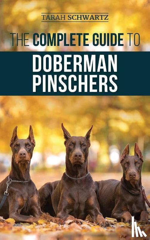 Schwartz, Tarah - The Complete Guide to Doberman Pinschers