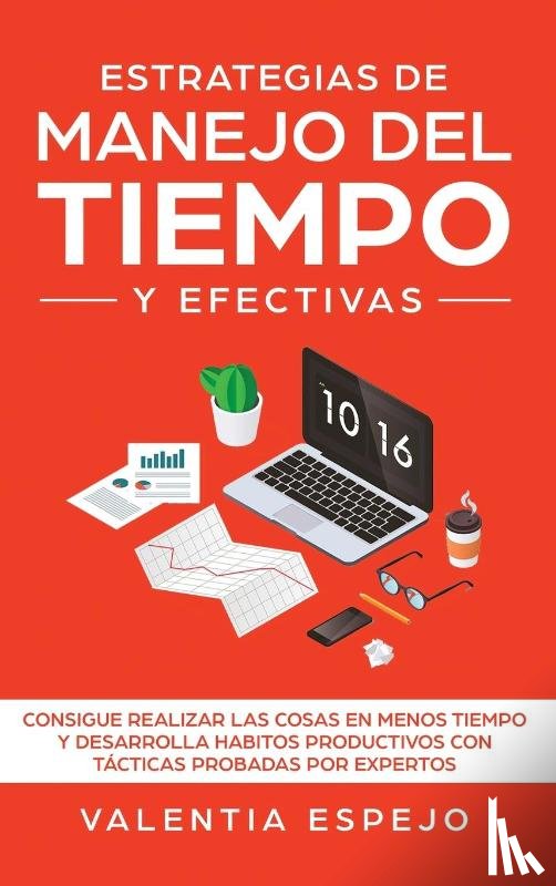 Espejo, Valentia - Estrategias de manejo del tiempo y efectivas