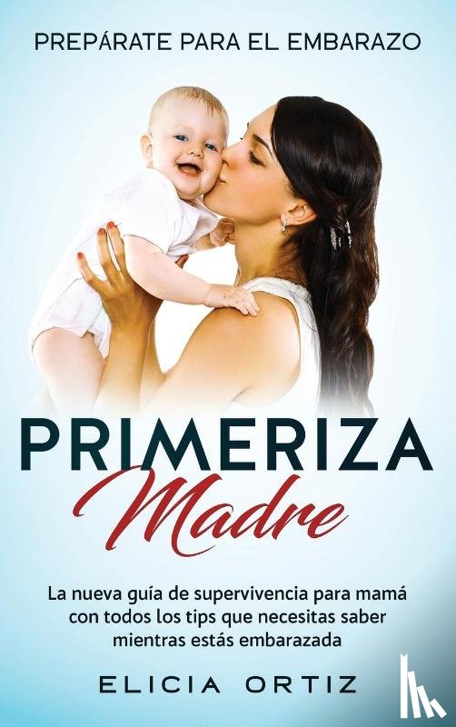 Ortiz, Elicia - Madre primeriza
