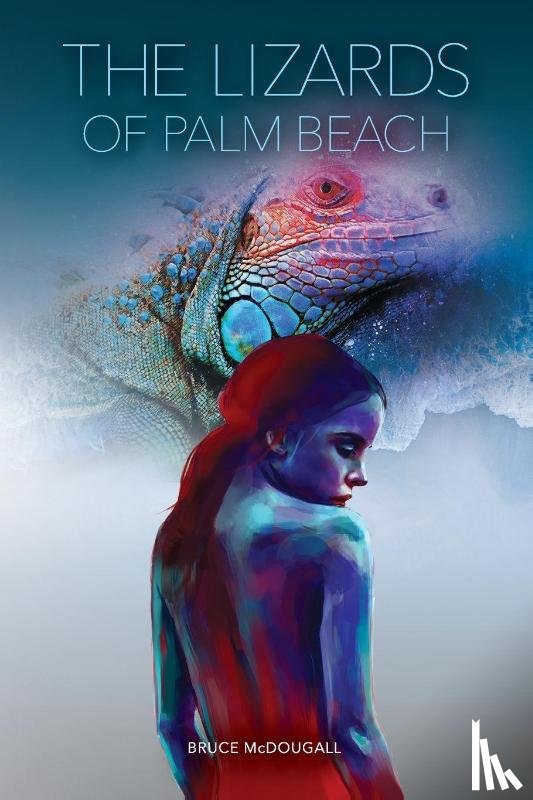 McDougall, Bruce - The Lizards of Palm Beach