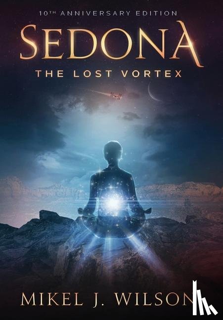 Wilson, Mikel J - Sedona, The Lost Vortex