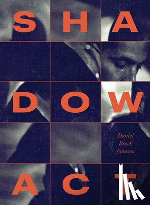 Brock Johnson, Daniel - Shadow ACT: An Elegy for Journalist James Foley