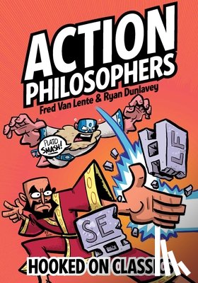 Lente, Fred Van - Action Philosophers: Hooked On Classics