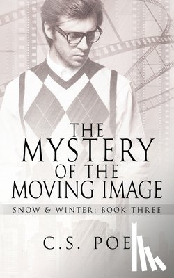 Poe, C. S. - MYST OF THE MOVING IMAGE