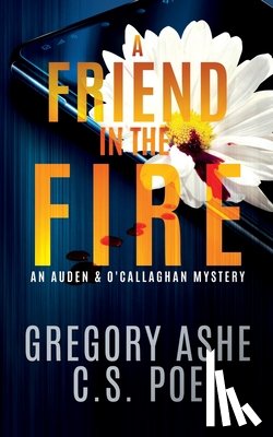 Ashe, Gregory - FRIEND IN THE FIRE