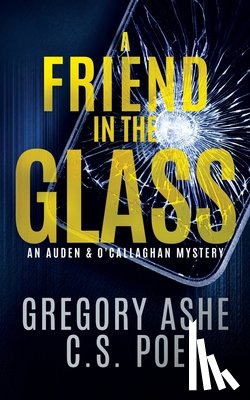 Ashe, Gregory, Poe, C. S. - A Friend in the Glass