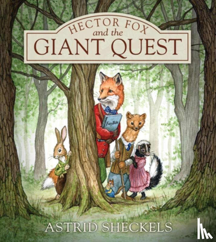 Sheckels, Astrid - Hector Fox and the Giant Quest