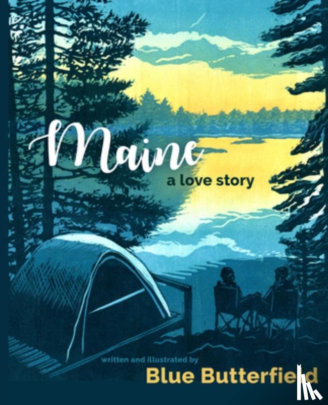 Butterfield, Blue - Maine, a Love Story