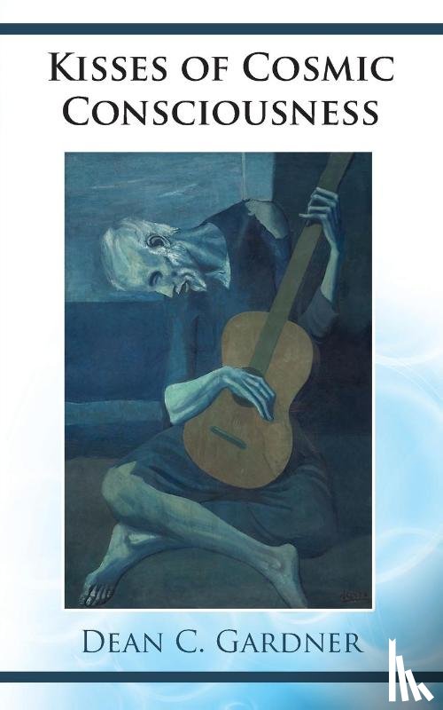 Gardner, Dean C - Kisses of cosmic consciousness