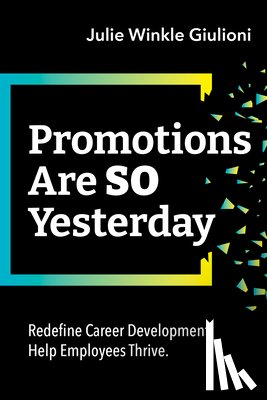 Giulioni, Julie Winkle - Promotions Are So Yesterday