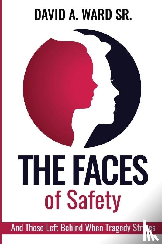 Ward Sr., David A. - The Faces Of Safety