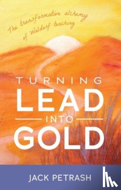 Petrash, Jack - Turning Lead into Gold