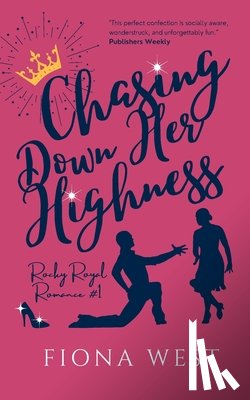 West, Fiona - Chasing Down Her Highness