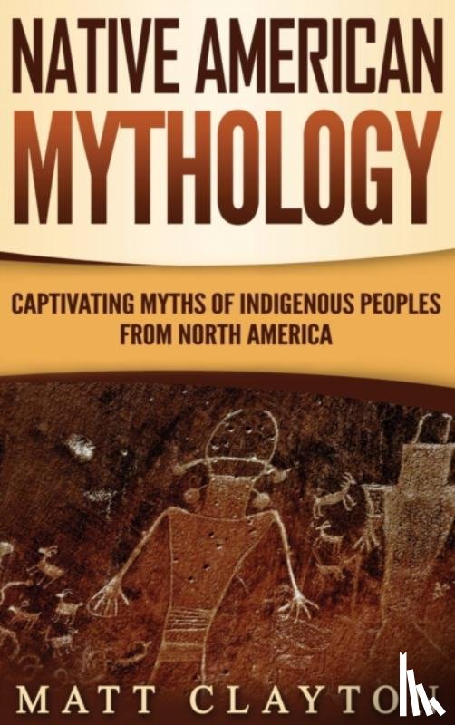 Clayton, Matt - Native American Mythology