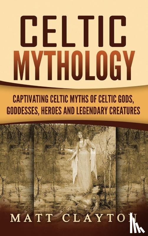 Clayton, Matt - Celtic Mythology