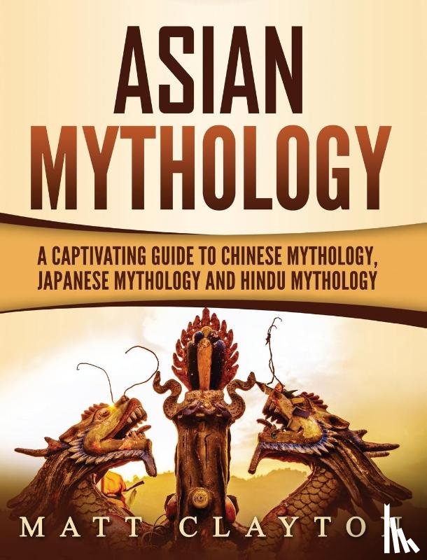 Clayton, Matt - Asian Mythology