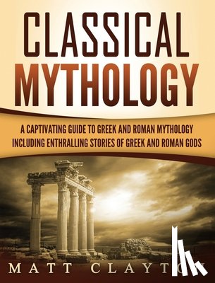 Clayton, Matt - Classical Mythology