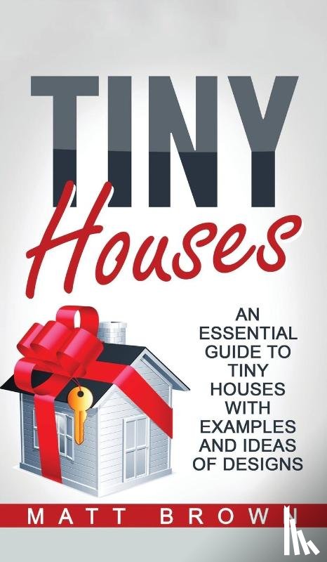 Brown, Matt - Tiny Houses
