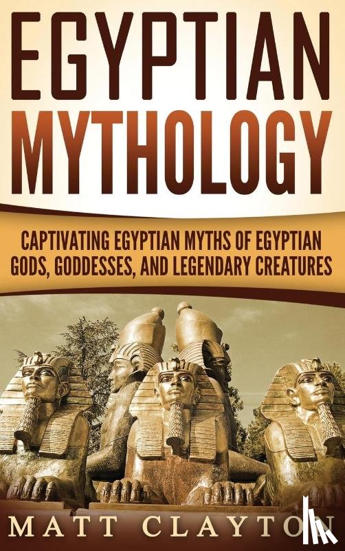 Clayton, Matt - Egyptian Mythology
