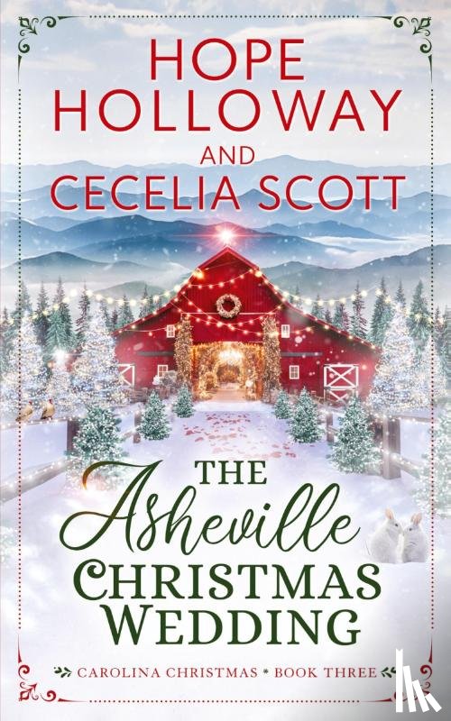 Holloway, Hope, Scott, Cecelia - The Asheville Christmas Wedding
