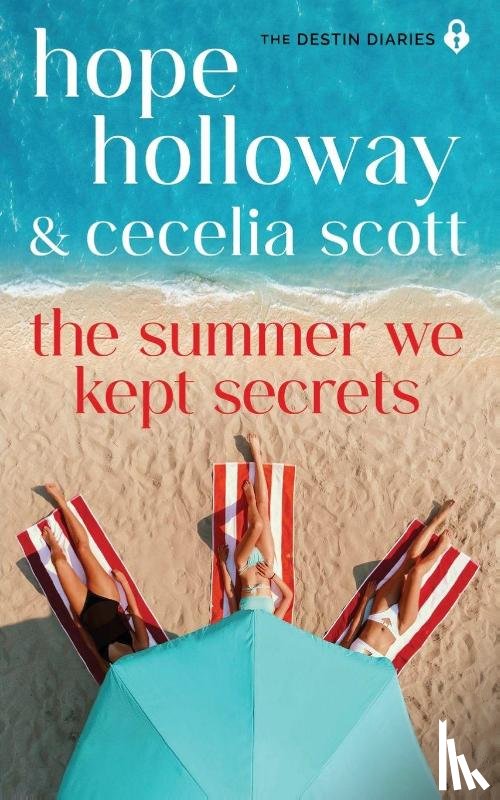 Holloway, Hope, Scott, Cecelia - The Summer We Kept Secrets
